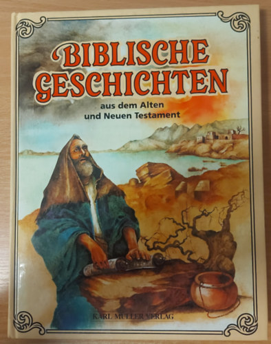 Leo Pavlt, Hedvika Vilgusov Zuzana Holasova - Biblische Geschichten aus dem Alten und Neuen Testament