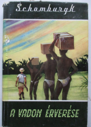 H. Schomburgk - A vadon rverse