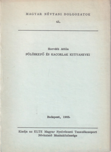 Horv�th Attila - P�l�skef� �s Kacorlak kutyanevei