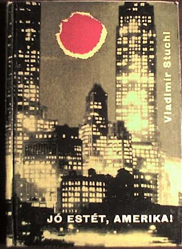 Vladimir Stuchl - J� est�t, Amerika