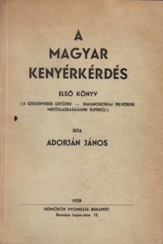 Adorjn Jnos - A magyar kenyrkrds - Els knyv