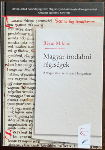 C. Vlad�r Zsuzsa R�vai Mikl�s - Magyar irodalmi r�gis�gek - Antiquitates literaturae Hungaricae