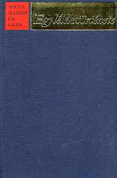 Roger Martin Du Gard - Egy l�lek t�rt�nete