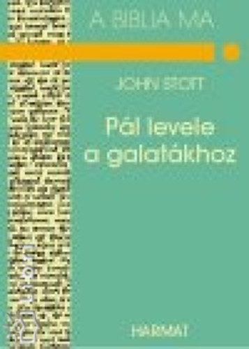 John Stott - P�l levele a galat�khoz