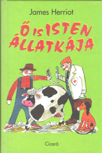 James Herriot -  is isten llatkja
