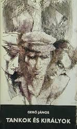 Ger Jnos - Tankok s kirlyok