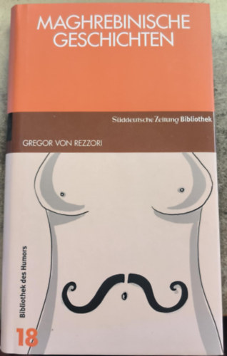 von Gregor Rezzori - Maghrebinische Geschichten