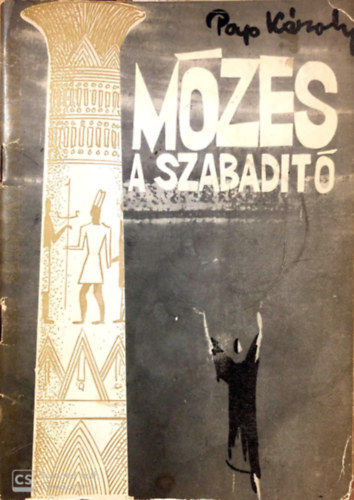 Pap K�roly - M�zes a szabadit�