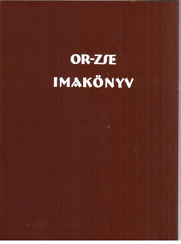 Orszgos Rabbikpz Intzet - Imaknyv (Or-Zse)