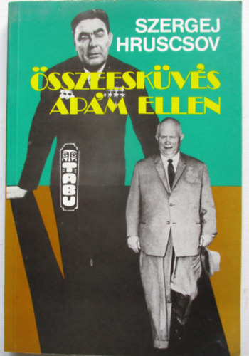 Szergej Hruscsov - �sszeesk�v�s ap�m ellen