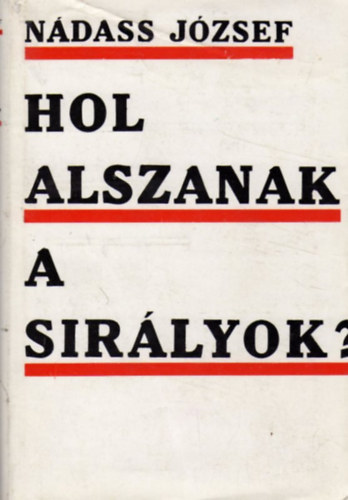 Ndass Jzsef - Hol alszanak a sirlyok?