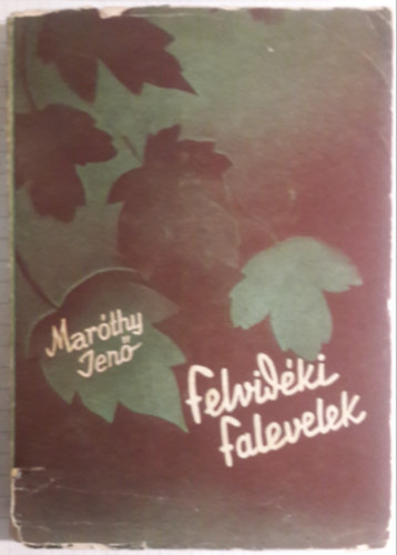 Maróthy Jenő - Felvidéki falevelek