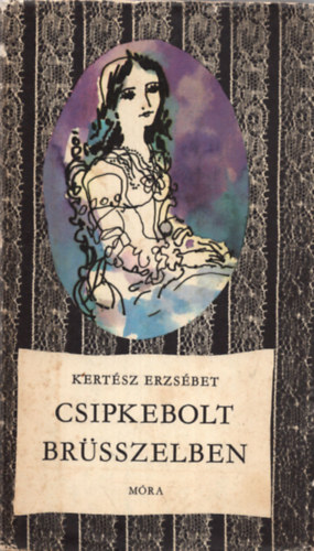 Kert�sz Erzs�bet - Csipkebolt br�sszelben