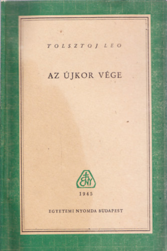 Tolsztoj Leo - Az jkor vge