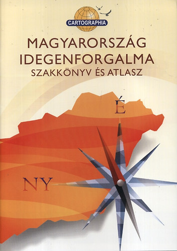 Dr. Aubert Antal (szerk.) - Magyarország idegenforgalma - Szakkönyv és atlasz