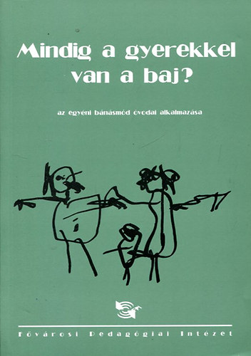 Szerk:Barn�n� - Mindig a gyerekkel van a baj?