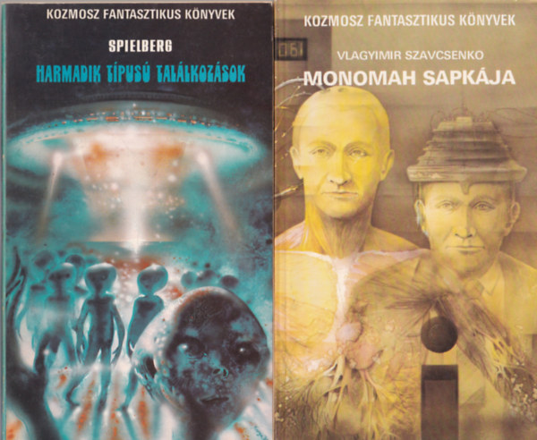 Ap�ti Mikl�s, Spielberg, Vlagyimir Szavcsenko HC. G. S. Solenard  (Tandori Dezs�) - 4 db Kozmosz k�nyv: Monomah sapk�ja + Harmadik t�pus� tal�lkoz�sok + A fekete G�n + A Stevenson - biozmag�ria