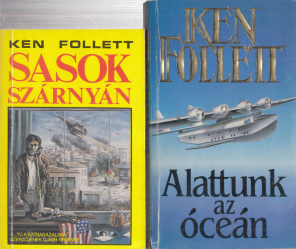 Ken Follett - Sasok szrnyn + Alattunk az cen (2 m)