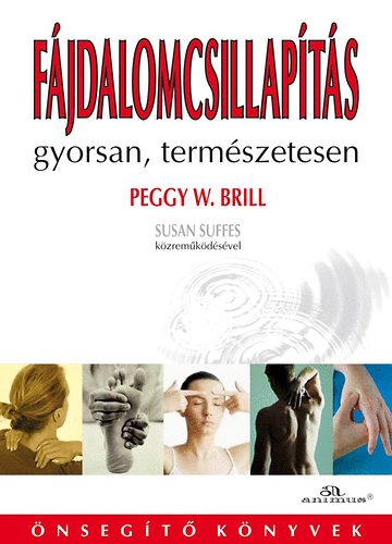 Peggy W. Brill - Fjdalomcsillapts gyorsan, termszetesen