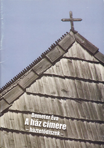 Demeter �va - A h�z c�mere (H�ztet�d�szek)