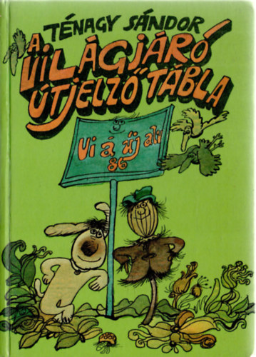 Ténagy Sándor - A világjáró útjelző tábla