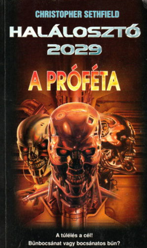 Christopher Sethfield - Halálosztó 2029: A Próféta