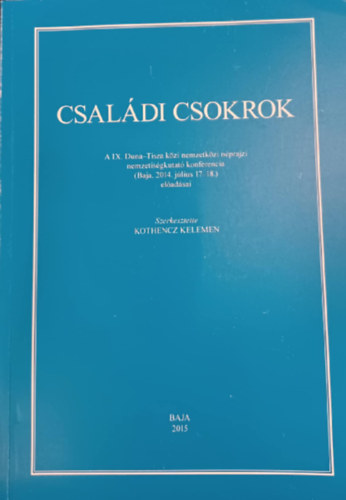 Konthencz Kelemen (szerk.) - Családi csokrok
