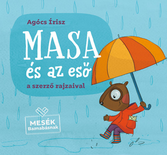Agócs Írisz - Masa és az eső