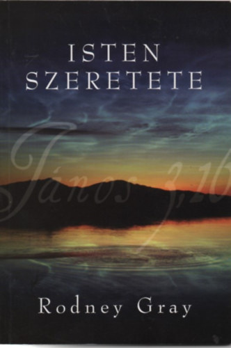 Rodney Gray - Isten szeretete