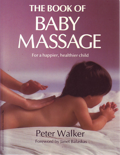 Peter Walker - The Book of Baby Massage