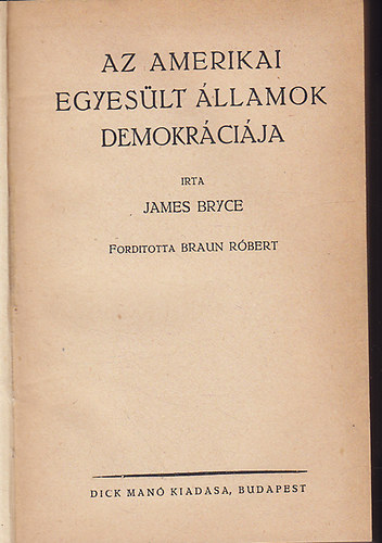 James Bryce - Az Amerikai Egyeslt llamok demokrcija