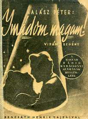 Halász Péter - Imádom magam! (Vidám regény)