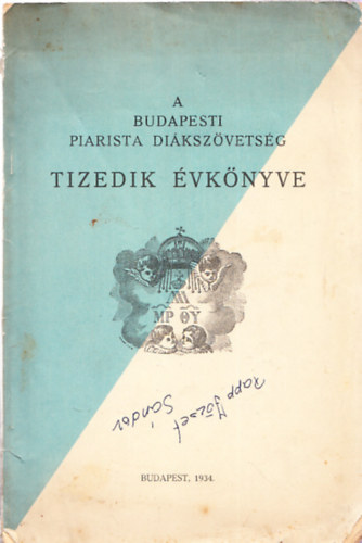 A Budapesti Piarista Dikszvetsg tizedik vknyve