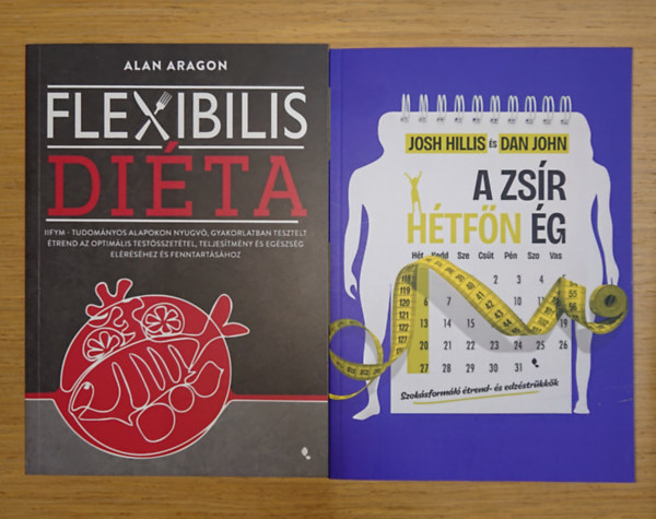 Alan Aragon, Josh Hillis - 2 alternatív diétás könyv: A zsír hétfőn ég, Flexibilis diéta