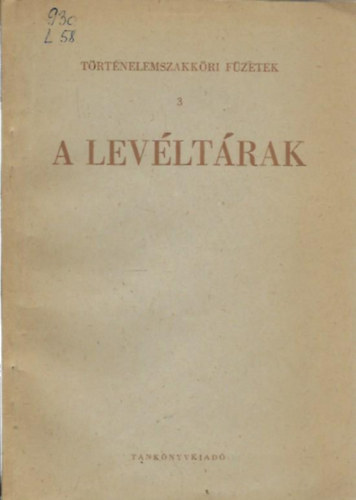 A lev�lt�rak (T�rt�nelemszakk�ri F�zetek 3.)