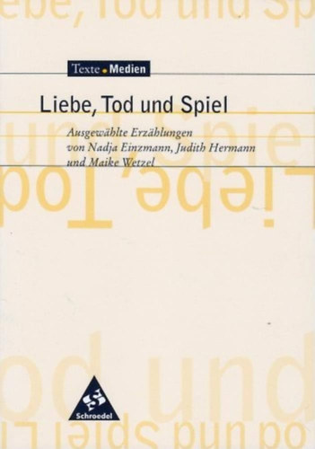 Maike Wetzel Judith Hermann - Liebe, Tod und Spiel - Ausgewählte Erzählungen