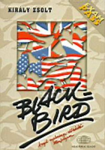 Király Zsolt - Blackbird: Angol nyelvvizsga-előkészítő tanfolyam