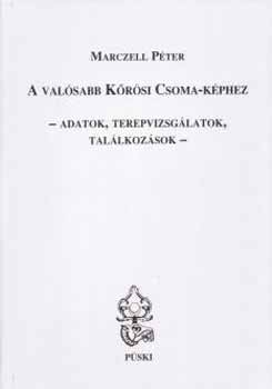 Marczell Pter - A valsabb Krsi Csoma-kphez (adatok, terepvizsglatok,...)