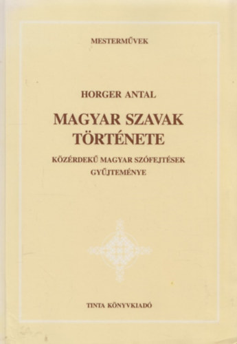 Horger Antal - Magyar szavak trtnete