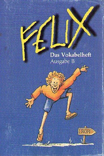 Clement Utz; Klaus Westphalen - Felix-Das Vokabelheft-Ausgabe B