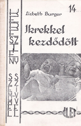 Lizbeth Burger - Ikrekkel kezddtt