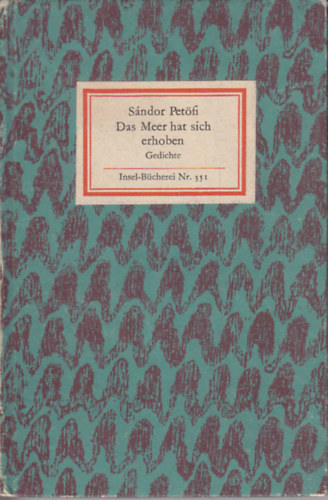 Pet�fi S�ndor - Das Meer hat sich erhoben