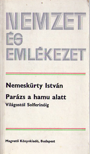 Nemeskrty Istvn - Parzs a hamu alatt