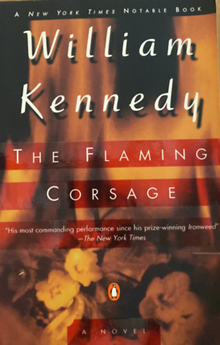 William Kennedy - The Flaming Corsage (A lngol virgdsz)