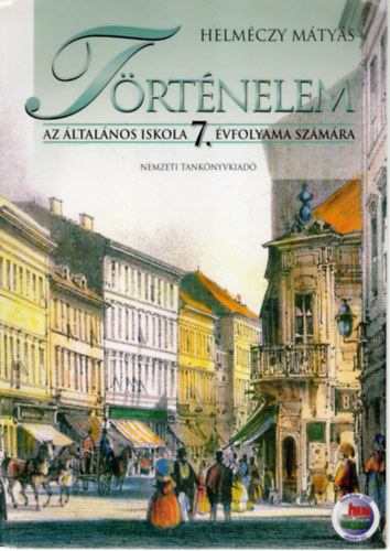 Dr. Helmczy Mtys - Trtnelem az ltalnos iskola 7. vfolyama szmra