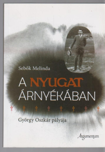 Sebk Melinda - A Nyugat rnykban