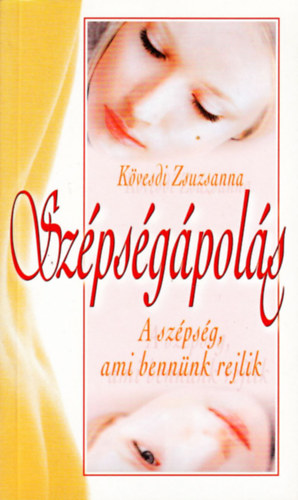 K�vesdi Zsuzsanna - Sz�ps�g�pol�s / A sz�ps�g, ami benn�nk rejlik /