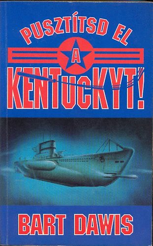 Bart Dawis - Puszt�tsd el a Kentuckyt!