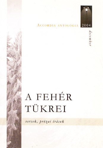 A fehr tkrei - versek s przai rsok (Vesztergom Andrea dedikcijval)