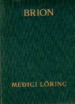 Marcel Brion - Medici Lőrinc